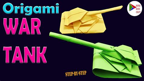 Easy Making An Amazing Origami War Tank Step By Step Youtube