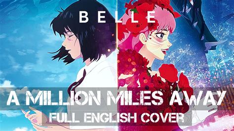 〖airahtea〗belle 竜とそばかすの姫 Ost A Million Miles Away Full English Cover