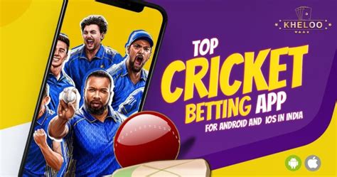 Top Cricket Betting Apps For Android And Ios In India 2024 Kheloo
