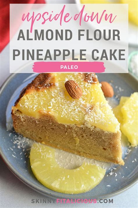 Almond Flour Upside Down Pineapple Cake Paleo GF Skinny