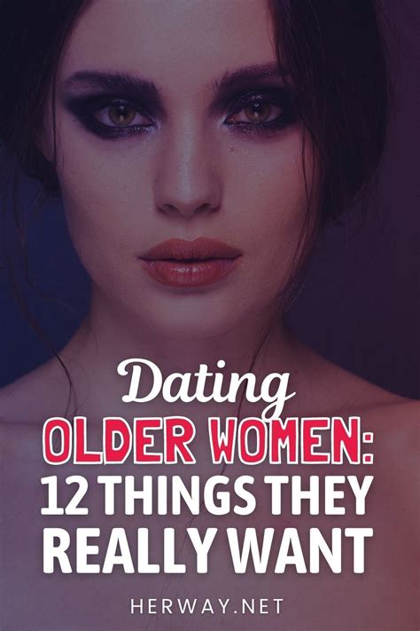 dating older women 12 things they really want dating older women older women older