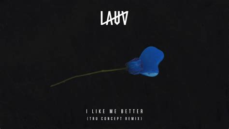 Lauv I Like Me Better Tru Concept Remix Lyrics Genius Lyrics