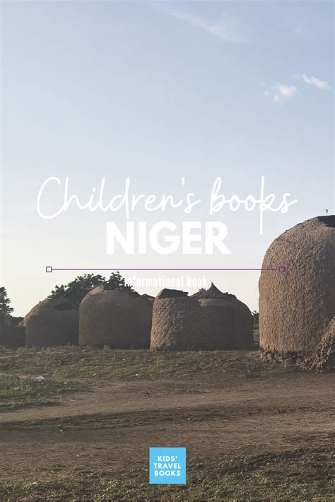 Childrens Books Set In Niger A List By Kidstravelbooks