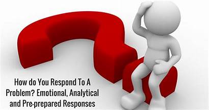Problem Respond Emotional Does Responses Prepared Analytical