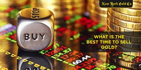 What Is The Best Time To Sell Gold New York Gold Co