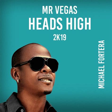 Mr Vegas Heads High Michael Fortera Remix By Michael Fortera