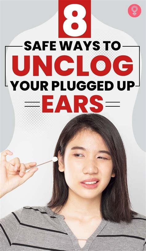 8 Safe Ways To Unclog Your Plugged Up Ears Ear Wax Ear Health
