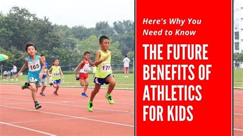 Heres Why You Need To Know The Future Benefits Of Athletics For Kids