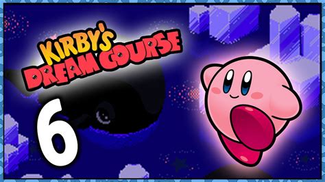 Kirbys Dream Course 6 I Love This Game Youtube