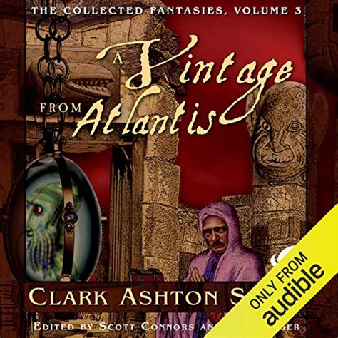 A Vintage From Atlantis Collected Fantasies Of Clark
