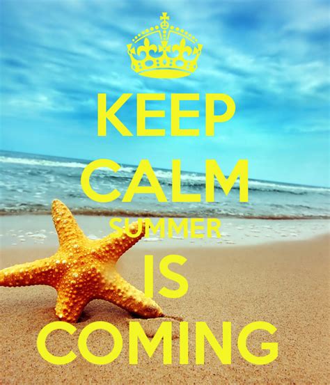 Keep Calm Summer Is Coming Pictures Photos And Images For Facebook