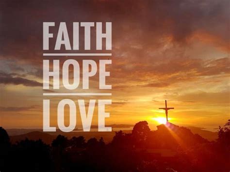 And Now Abide Faith Hope And Love