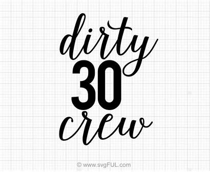 Svg Birthday Dirty Crew Clip Sayings Svgful