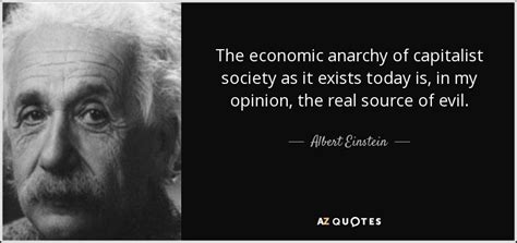 Albert Einstein Quote The Economic Anarchy Of Capitalist Society As It