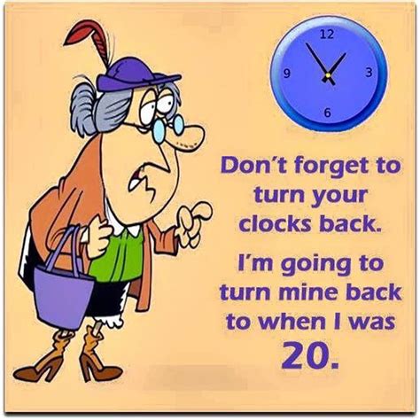 Pin By Soljurni On Funny Ha Ha Turn Clocks Back Funny Quotes