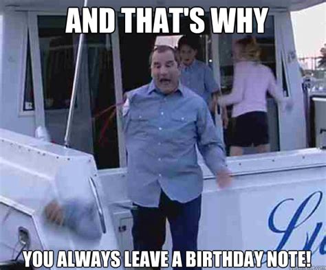 See, rate and share the best arrested development memes, gifs and funny pics. AND THAT'S WHY YOU ALWAYS LEAVE A BIRTHDAY NOTE ...
