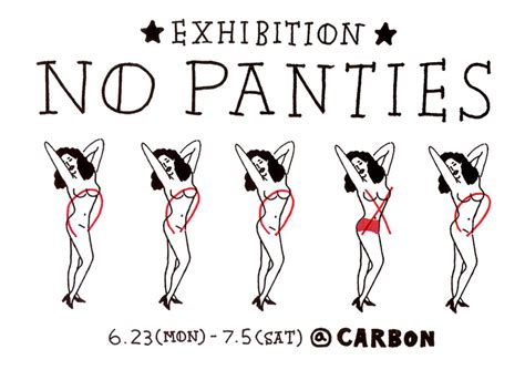 アーティスト名がno Panties 初エキシビション『no Panties Grage Party Carbon』。