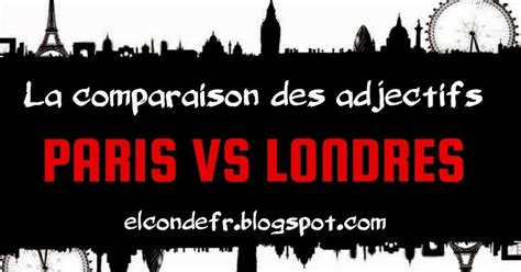 Paris vs Londres : La comparaison des adjectifs en français | French grammar, Grammar, Movie posters