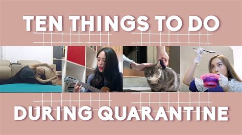 10 Things To Do During Quarantine Youtube