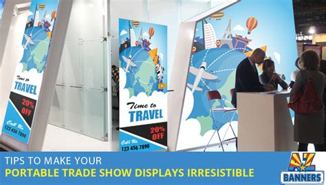 Tips To Make Your Portable Trade Show Displays Irresistible