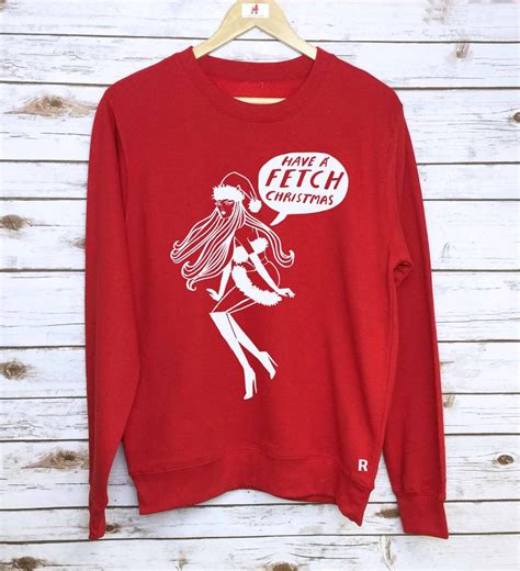 Mean Girls Have A Fetch Christmas Sweatshirt By Rock On Ruby