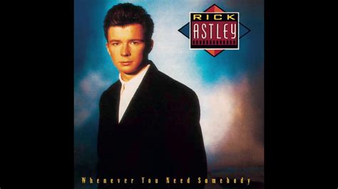 Rick Astley Whenever You Need Somebody Chords Chordify