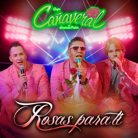 Grupo Cañaveral De Humberto Pabón Rosas Para Ti Single In High