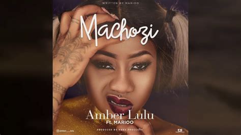 Amber Lulu Feat Marioo Machozi Official Audio Youtube