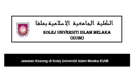 Pada tahun 2008 melaka diisytiharkan oleh unesco sebagai. Jawatan Kosong di Kolej Universiti Islam Melaka KUIM ...
