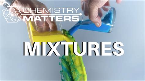 What Are Mixtures Chemistry Matters Youtube