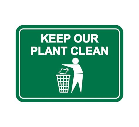 Premium Quality Keep Our Plant Clean Label Sign Housekeeping Signs