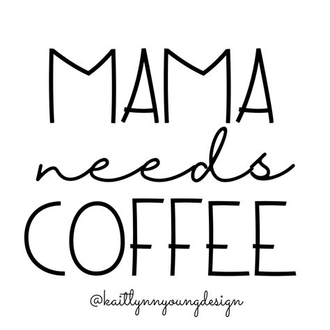 Mama Needs Coffee Svg Funny Mom Svg Mom Life Svg Mother Etsy