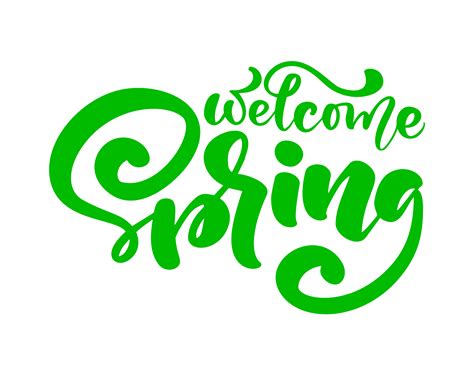 Calligraphy Lettering Phrase Welcome Spring Vector Hand Drawn Isolated