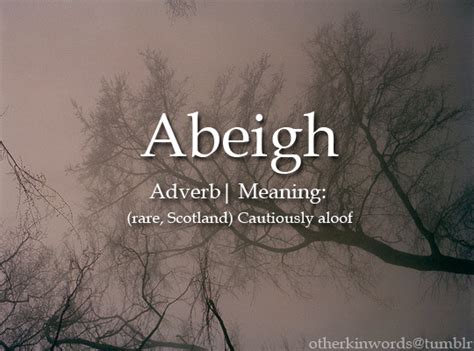 Otherkin Words ｜ Abeigh ― His ‘abeigh Response Made Her Look Up From