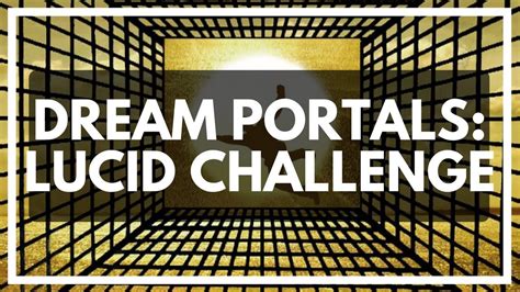 Using Dream Portals Lucid Challenge 002 Youtube