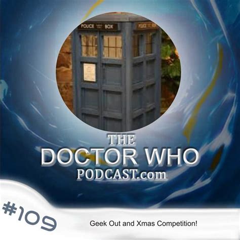 The Doctor Who Podcast Episode 109 Geek Out The Doctor Who Podcast
