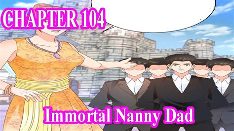 Immortal Nanny Dad Chapter 104 English Sub Manhuaescom Youtube