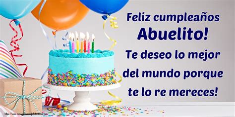 Felicitaciones De Cumpleaños Para Abuelo Feliz Cumpleaños Abuelito