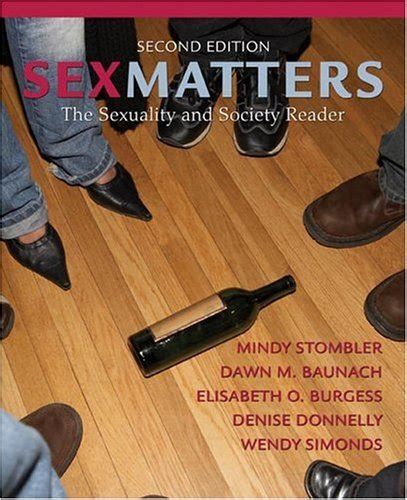 Sex Matters The Sexuality And Society Reader 2nd Edition Author