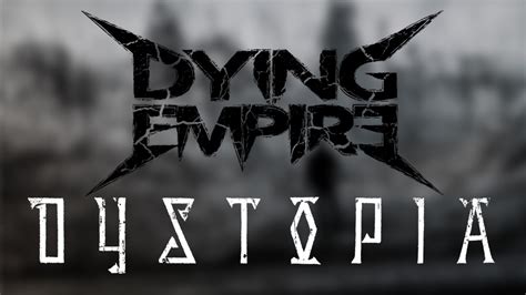 Dying Empire Dystopia Album Preview 2015 Youtube