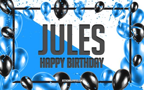 Download Wallpapers Happy Birthday Jules Birthday Balloons Background Jules Wallpapers With