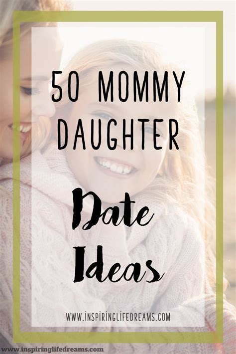 Mommy Daughter Dates Mother Daughter Date Ideas Mother Daughter Bonding Mother Daughter