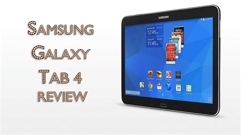 Samsung Galaxy Tab 4 Review Youtube