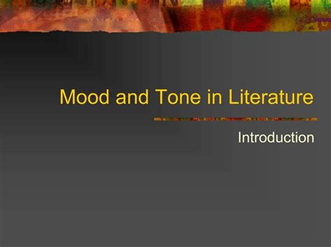 Ppt Mood And Tone In Literature Powerpoint Presentation Free