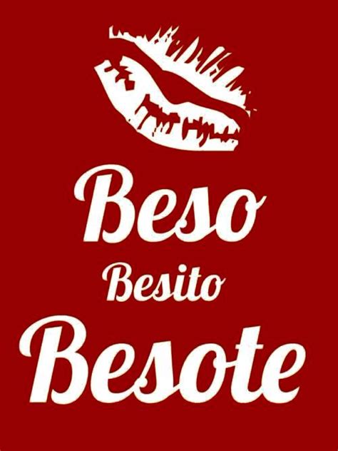 Beso Besito Besote Words Spanish Quotes Quotes