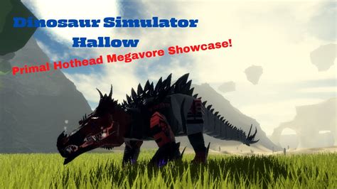 Dinosaur Simulator Hallow Primal Hothead Megavore Showcase Youtube