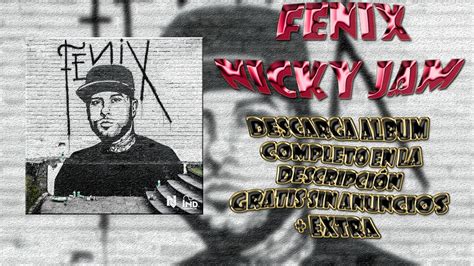 Album F Nix Nicky Jam Completo L Sin Anuncios Gratis Extra Youtube