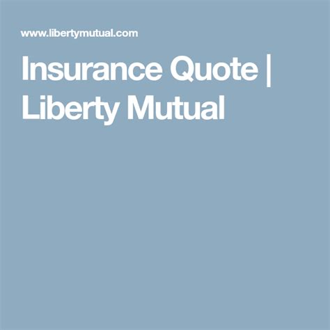 Insurance Quote Liberty Mutual Liberty Mutual Insurance Quotes Quotes