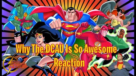 Why The Dc Animated Universe Is So Awesome Reaction Youtube