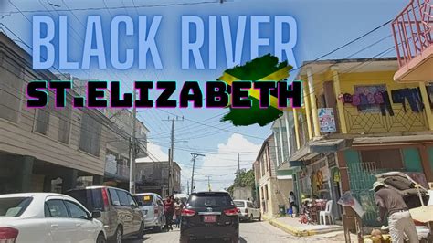 Tour Of Black River Town To New Town St Elizabeth Jamaica Youtube